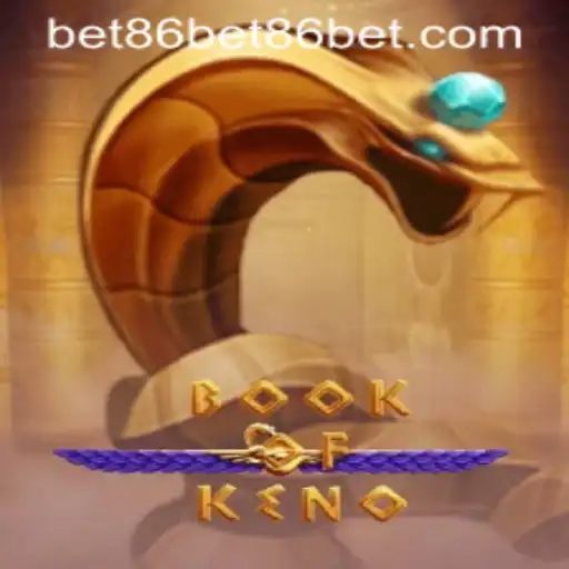 Exploring the Exciting World of BookOfKeno with Bet86