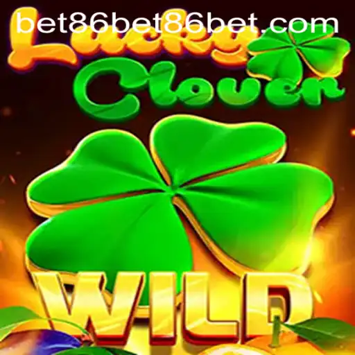 Discover the Exciting World of LuckyClover with Bet86